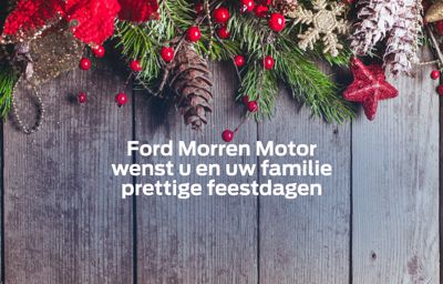 Ford Morren Motor wenst u en uw familie prettige feestdagen!