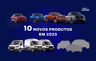 FORD FARÁ DEZ LANÇAMENTOS DE 10 NOVOS PRODUTOS EM 2023 E PROJETA CRESCIMENTO ACIMA DO MERCADO