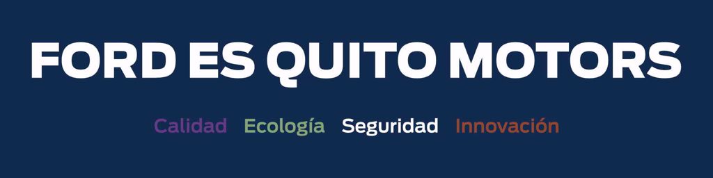 blue background text saying FORD ES QUITO MOTORS with calidad, ecología, seguridad, innovación