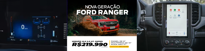 NOVA GERAÇÃO FORD RANGER XLS A PARTIR DE R$ 219.990