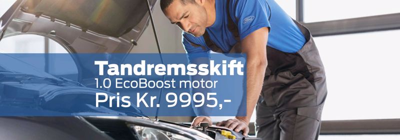 Tandremsskift på alle Ford 1.0 EcoBoost motor til Kr. 9995,-