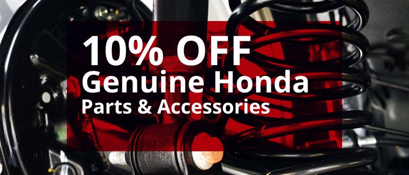 Take advantage of 10% off Genuine Honda Parts
