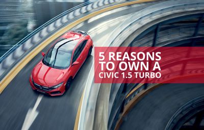 5 Reasons to own a Civic 1.5 Petrol Turbo