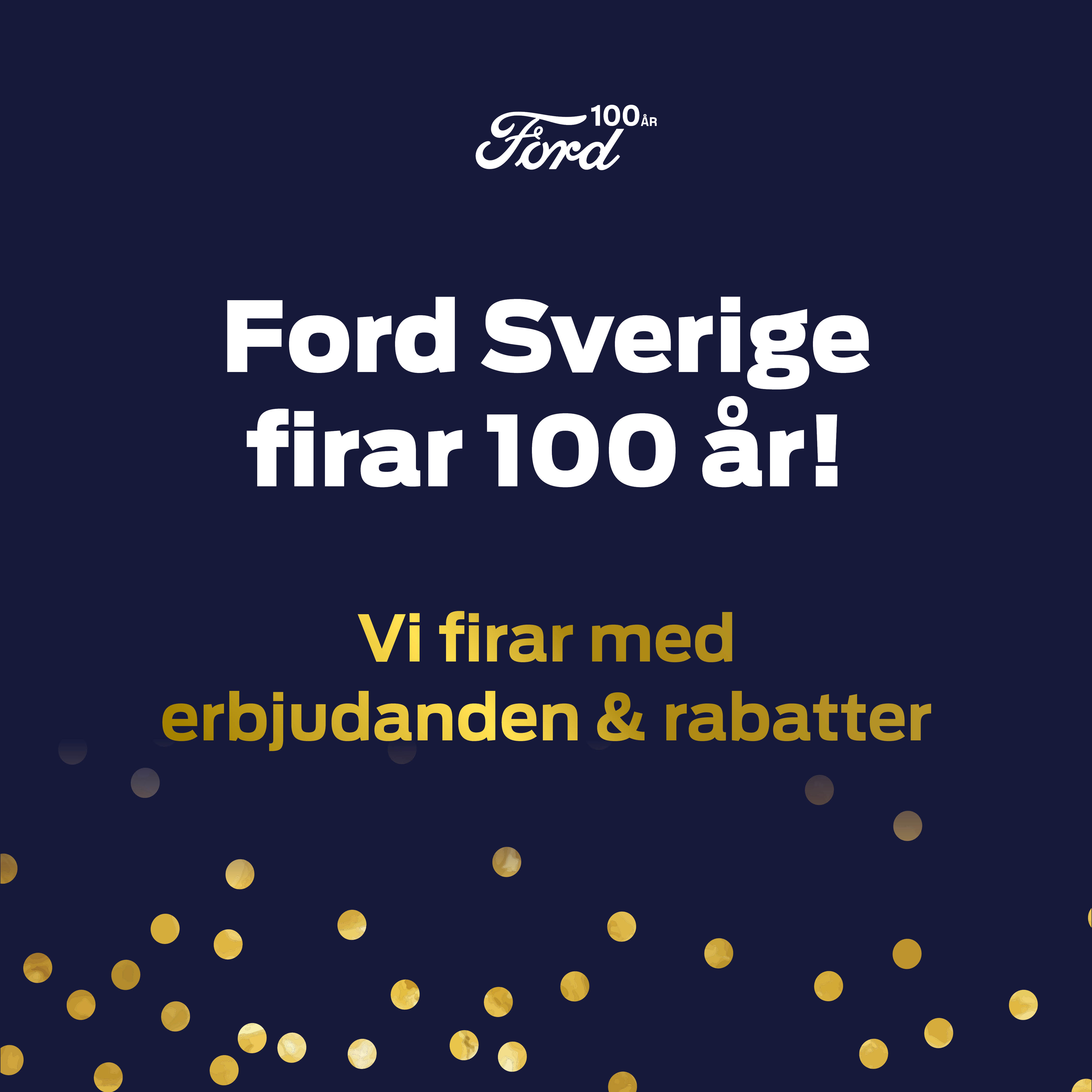 FORD SVERIGE FIRAR 100 år!