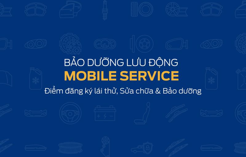 MOBILE SERVICE - BẢO DƯỠNG LƯU ĐỘNG CÙNG NHA TRANG FORD TẠI PHÚ YÊN