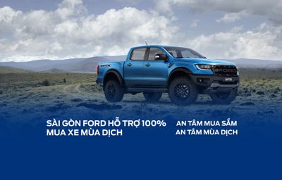 ĐỪNG ĐỢI HẾT DỊCH MỚI MUA XE! SÀI GÒN FORD SẼ HỖ TRỢ VÀ ĐỒNG HÀNH CÙNG BẠN!