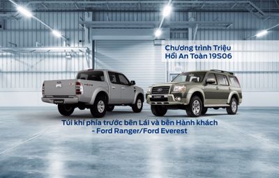 Lời Nhắc: Chương trình Triệu hồi An toàn 19S06 – Kiểm tra, Thay thế Túi khí phía trước bên Lái và bên Hành khách trên xe Ranger/Everest